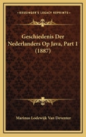 Geschiedenis Der Nederlanders Op Java, Part 1 (1887) 1168446910 Book Cover