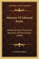 Memoirs Of Edmund Burke: Bishop Of Zion, First Vicar Apostolic Of Nova Scotia 1165419440 Book Cover