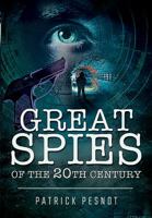 Great Spies of the 20th Century 1473862191 Book Cover