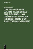 Das Permanente Warme Wasserbad Zur Behandlung Gr�sserer Wunden Insbesondere Der Amputation-St�mpfe 3111131483 Book Cover
