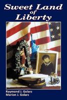 Sweet Land of Liberty 1456746588 Book Cover