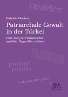 Patriarchale Gewalt in der Türkei: Eine Analyse feministischer medialer Gegenöffentlichkeit 3948731071 Book Cover