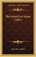 The School for Saints (1897) 1241571945 Book Cover
