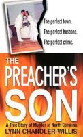 The Preacher's Son: A True Story of Murder in North Carolina 0312978073 Book Cover