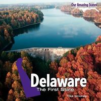 Delaware: The First State 1435893565 Book Cover