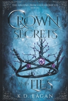 Crown of Secrets and Lies 1965807038 Book Cover