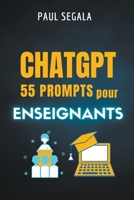 ChatGPT 55 prompts pour enseignants B0CRYZQ64T Book Cover