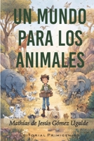 Un mundo para los animales: Edición Estándar (Spanish Edition) B0GJRP17T1 Book Cover