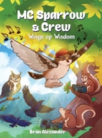 MC Sparrow & Crew: Wings of Wisdom B0FB3PYLRQ Book Cover