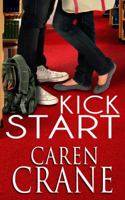 Kick Start: Cross Springs, Book One 0989786005 Book Cover