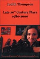 Judith Thompson Late 20th Century Plays: 1980-2000 088754620X Book Cover