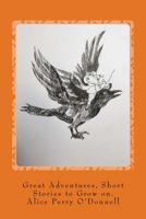 Great Adventures, Short Stories to Grow on 1979952957 Book Cover