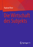 Die Wirtschaft des Subjekts (German Edition) 3658435488 Book Cover