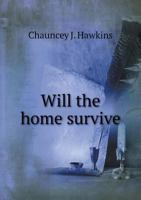 Will the Home Survive 1163604275 Book Cover