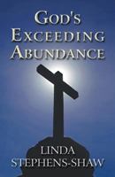 God's Exceeding Abundance 1630005479 Book Cover