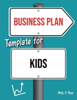 Business Plan Template For Kids B085KBRV7C Book Cover