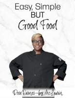 Easy, Simple but Good Food B0B8BLZXT7 Book Cover