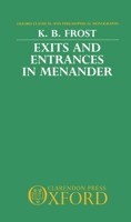 Exits and Entrances in Menander (Oxford Classical Monographs) 0198147236 Book Cover