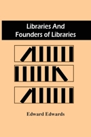 Libraries and Founders of Libraries. 9354505570 Book Cover