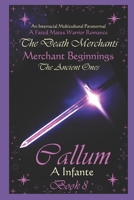 Merchant Beginnings: Callum (The Death Merchants Series...) B0D1N7RFLV Book Cover