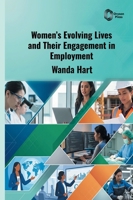 Women's Evolving Lives and Their Engagement in Employment B0HH4MKQ88 Book Cover