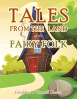 Tales from the Land of the Fairy Folk 1665590629 Book Cover