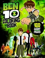 Ben 10 Coloring Book: Super Gift for Kids and Fans - Great Coloring Book with High Quality Images B08P6Q9FSM Book Cover