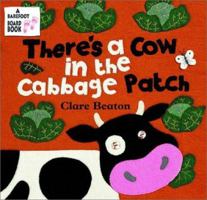 There's a Cow in the Cabbage Patch 1841489611 Book Cover