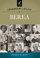 Legendary Locals of Berea 1467100153 Book Cover