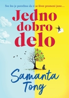 Jedno Dobro Delo 8661422035 Book Cover