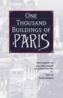 One Thousand Buildings of Paris 1579123163 Book Cover