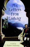 My Letters From Ludwig 1413464734 Book Cover