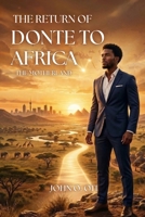 The Return of Donte of Africa: The motherland 1105434311 Book Cover