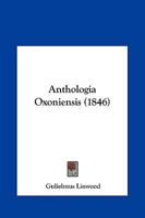Anthologia Oxoniensis 1437479677 Book Cover