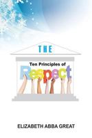 The Ten Principles of Respect 0620456213 Book Cover