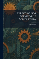 Direccao Dos Servicos De Agricultura (Portuguese Edition) 1025605977 Book Cover
