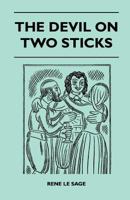 The Devil on Two Sticks. Tr. [By J. Thomas]. 1446510107 Book Cover