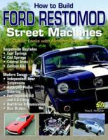 How to Build Ford Restomod Street Machines (S-A Design) 161325007X Book Cover
