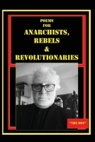 Poems for Anarchists, Rebels & Revolutionaries 0645236136 Book Cover