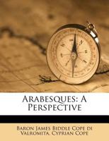 Arabesques: A Perspective 1248706064 Book Cover