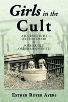 Girls in the Cult: A Journey Into Self Discovery 1483630293 Book Cover