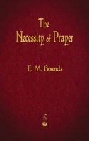 The Necessity of Prayer 1603868518 Book Cover