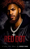 RED DOT: A Dark Urban Romance B0GS5RL1WP Book Cover