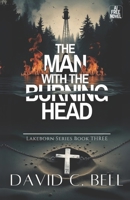 The Man with the Burning Head: Lakeborn Series: Book Three B0F8T3QWVT Book Cover