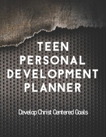 Teen Personal Development Planner Develop Christ Centered Goals: A Guide to Set Goals, Develop Talents, Track Personal Progress, & Grow Closer to Jesus Christ Black Mesh Metal Theme 1678715387 Book Cover