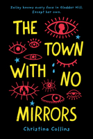 The Town with No Mirrors 149265535X Book Cover