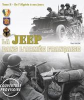 La Jeep Dans L'Armee Francaise, Tome II: De 1954 a 2003 2352503671 Book Cover