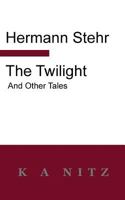 The Twilight and Other Tales 0473244470 Book Cover