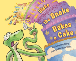 Blake the Snake Bakes a Cake 0593621743 Book Cover