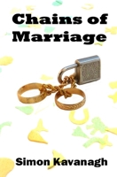 Chains of Marriage B09K26CGYC Book Cover